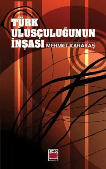 Türk Ulusçuluğunun İnşası