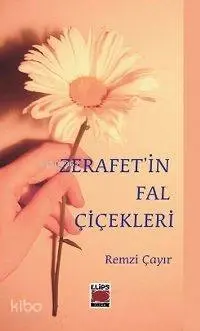 Zerafetin Fal Çiçekleri
