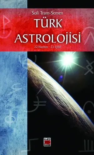 Türk Astrolojisi; 22 Haziran - 23 Eylül - İkinci Kitap