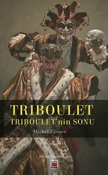 Triboulet - Triboulet’nin Sonu