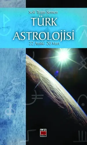 Türk Astrolojisi; 22 Aralık- 20 Mart - Dördüncü Kitap