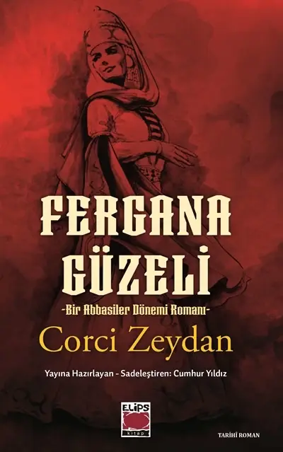 Cihan Hatun Fergana Güzeli -Bir Abbasiler Dönemi Romanı-