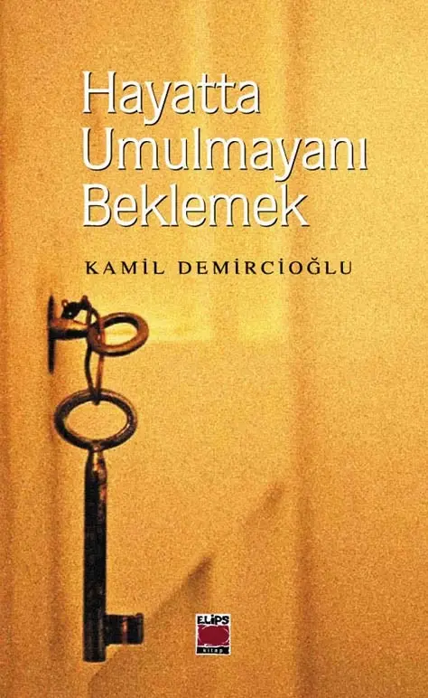Hayatta Umulmayanı Beklemek