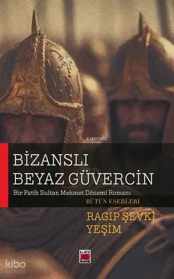 Bizanslı Beyaz Güvercin;Bir Fatih Sultan Mehmet Dönemi Romanı