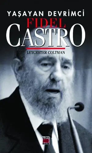 Yaşayan Devrimci| Fidel Castro