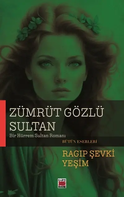 Zümrüt Gözlü Sultan;Bir Hürrem Sultan Romanı