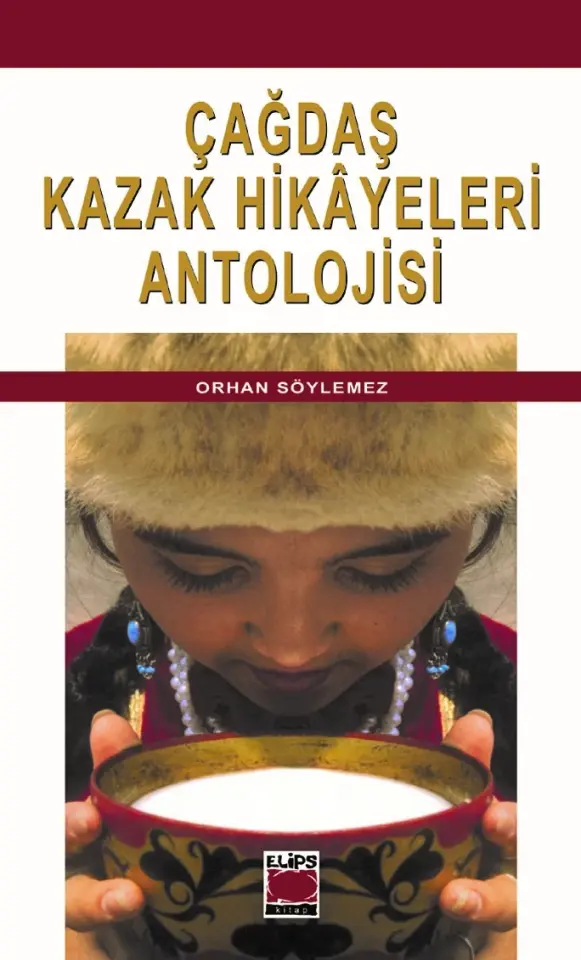 Çağdaş Kazak Hikayeleri Antolojisi