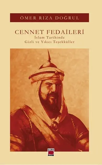 Cennet Fedaileri-İslam Tarihinde Gizli ve Yıkıcı Teşekküller