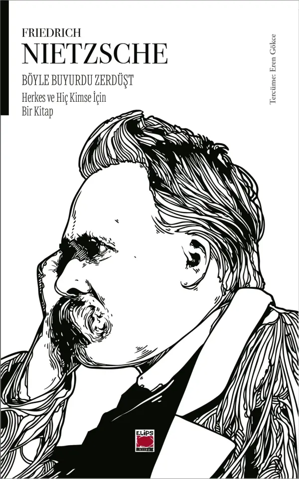 Böyle Buyurdu Zerdüşt- Herkes ve Hiç Kimse İçin Bir Kitap