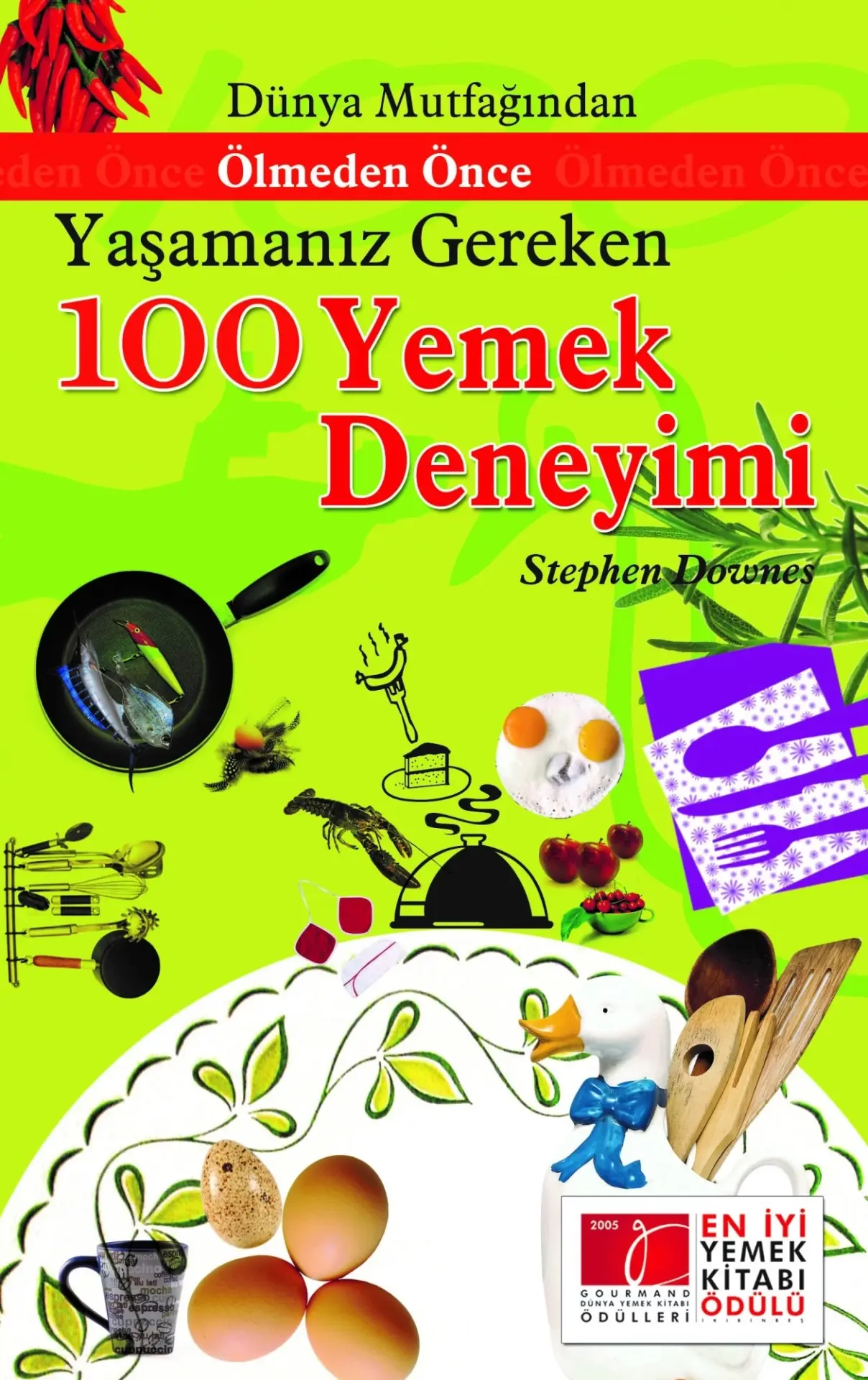 Dünya Mutfağından Ölmeden Önce Yaşamanız Gereken 100 Yemek Deneyimi