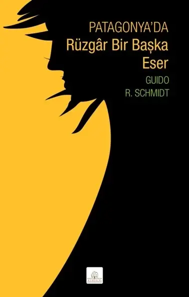 Patagonya’da Rüzgâr Bir Başka Eser