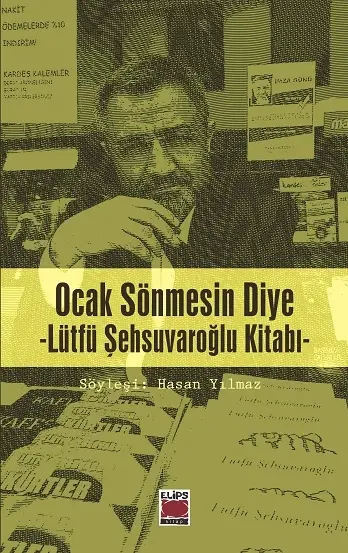 Ocak Sönmesin Diye -Lütfü Şehsuvaroğlu Kitabı-