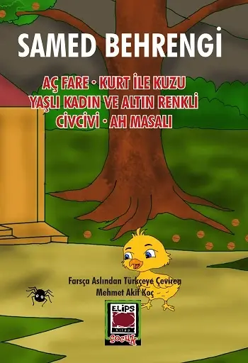 Aç Fare - Kurt ile Kuzu - Yaşlı Kadın ve Altın Renkli Civcivi - Ah Masalı