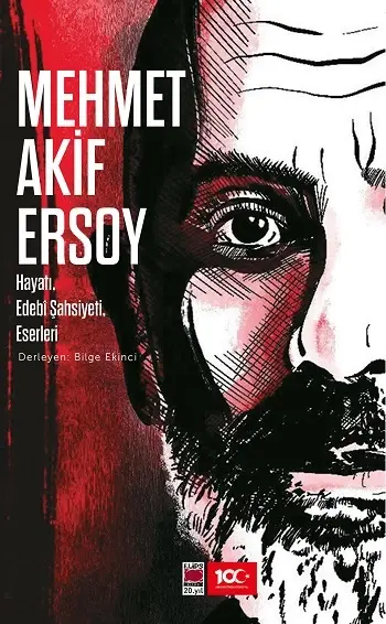 Mehmet Akif Ersoy - Hayatı, Edebî Şahsiyeti, Eserleri
