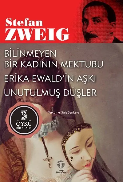 Bilinmeyen Bir Kadının Mektubu Erika Ewald’in Aşkı;Unutulmuş Düşler