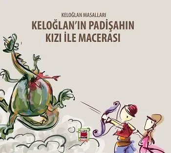 Keloğlan'ın Padişahın Kızı ile Macerası