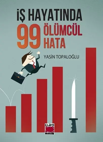 İş Hayatında 99 Ölümcül Hata (Ciltsiz)