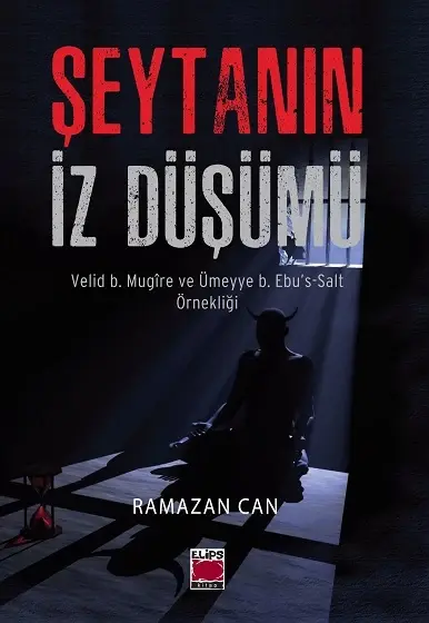 Şeytanın İz Düşümü; Velid B. Mugire ve Ümeyye B. Ebu's Salt Örnekliği