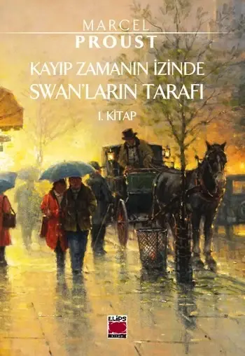Kayıp Zamanın İzinde Swan'ların Tarafı; 1. Kitap