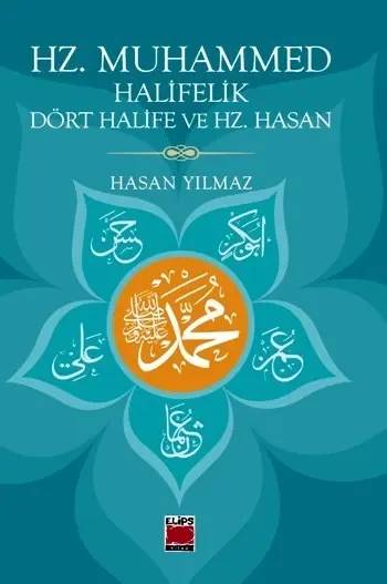 Hz. Muhammed Halifelik Dört Halife ve Hz. Hasan