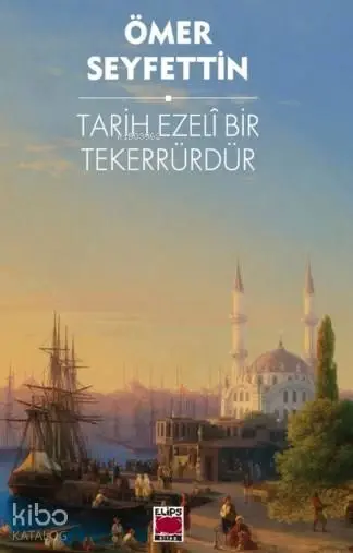 Tarih Ezeli Bir Tekerrürdür
