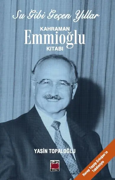 Su Gibi Geçen Yıllar; Kahraman Emmioğlu Kitabı