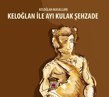 Keloğlan ile Ayı Kulak Şehzade