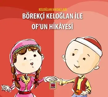 Börekçi Keloğlan ile Of'un Hikâyesi