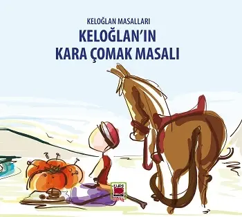 Keloğlan'ın Kara Çomak Masalı