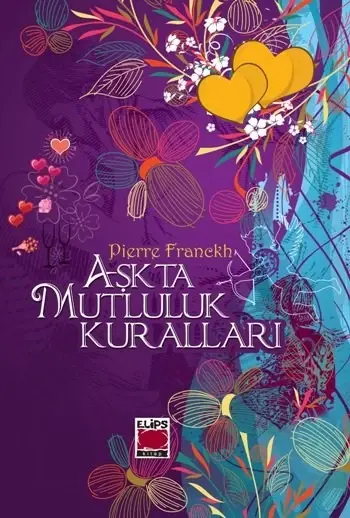 Aşkta Mutluluk Kuralları (Ciltsiz)