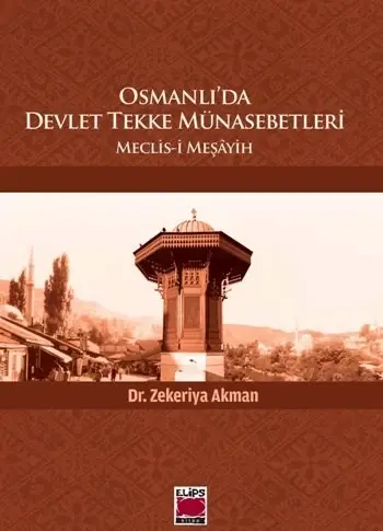 Osmanlı'da Devlet Tekke Münasebetleri; Meclis-i Meşayih