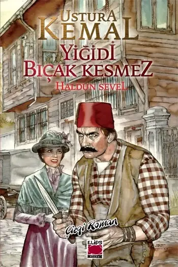 Ustura Kemal-Yiğidi Bıçak Kesmez