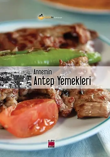 Annemin Antep Yemekleri (Ciltli)