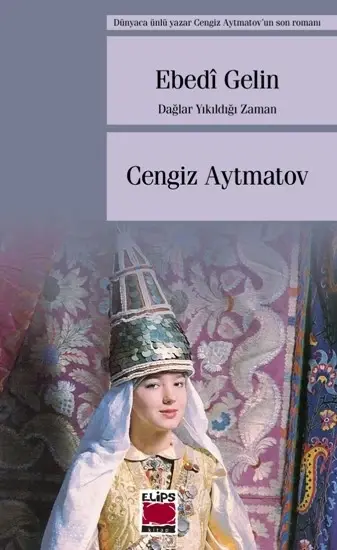 Ebedi Gelin; Dağlar Yıkıldığı Zaman