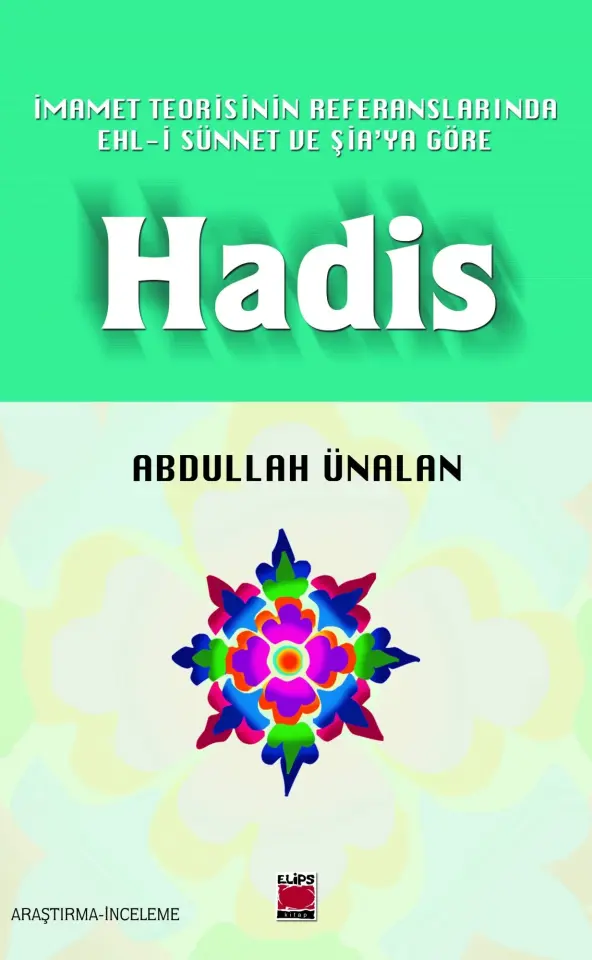 İmamet Teorisinin Referanslarında Ehl-i Sünnet ve Şia´ya Göre Hadis